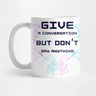Give up and don`t Mug